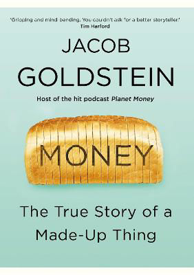 Picture of Money : The True Story Of A Made-up Thing ***exp