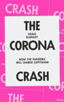 Picture of The Corona Crash: How the Pandemic Will Change Capitalism