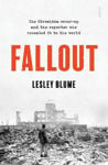 Picture of Fallout: the Hiroshima cover-up and the reporter who revealed it to the world