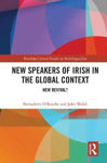 Picture of New Speakers Of Irish In The Global Context: New Revival?