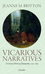 Picture of Vicarious Narratives: A Literary History of Sympathy, 1750-1850