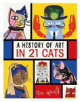 Picture of A History of Art in 21 Cats: From the Old Masters to the Modernists, the Moggy as Muse: an illustrated guide