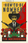 Picture of How To Be Nowhere - Kilkenny Author