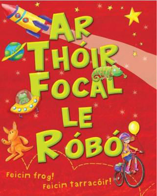 Picture of Ar Thóir Focal le Róbó