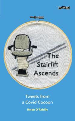 Picture of The Stairlift Ascends ...: Tweets from a Covid Cocoon