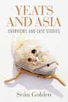 Picture of Yeats and Asia: Overviews and case studies