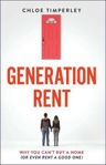 Picture of Generation Rent: Why You Can't Buy A Home Or Even Rent A Good One