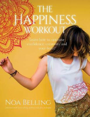 Picture of The Happiness Workout: Learn how to optimise confidence, creativity and your brain!