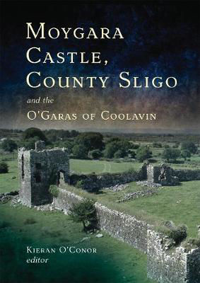 Picture of Moygara Castle, County Sligo, and the O'Garas of Coolavin : A History