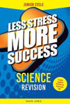 Picture of Junior Cycle - Science  Revision - Less Stress More Success