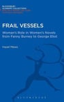 Picture of Frail Vessels: Woman's Role in Women's Novels from Fanny Burney to George Eliot