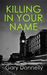 Picture of Killing in Your Name: The powerful Belfast-set crime series
