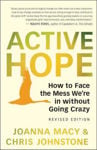 Picture of Active Hope: How to Face the Mess We're in without Going Crazy