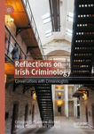 Picture of Reflections on Irish Criminology: Conversations with Criminologists