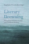 Picture of Literary Drowning: Postcolonial Memory in Irish and Caribbean Writing