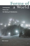 Picture of Forms of a World: Contemporary Poetry and the Making of Globalization