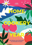 Picture of Home Cookery Year: Four Seasons, Over 200 Recipes for All Possible Occasions