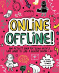 Picture of Online Offline! Mindful Kids: An activity book for young people who want to lead a healthy digital life