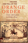 Picture of The Rise and Fall of the Orange Order during the Famine