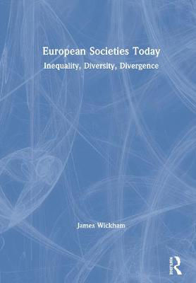 Picture of European Societies Today: Inequality, Diversity, Divergence