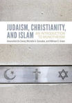 Picture of Judaism, Christianity, and Islam: An Introduction to Monotheism
