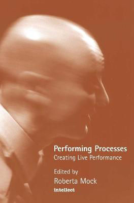 Picture of Performing Process: Sharing Dance and Choreographic Practice