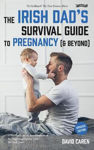 Picture of The Irish Dad's Survival Guide to Pregnancy [& Beyond]