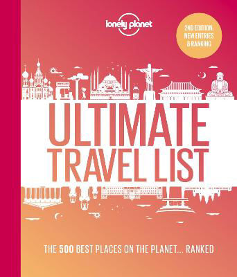 Picture of Lonely Planet's Ultimate Travel List 2: The Best Places on the Planet ...Ranked