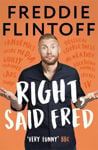 Picture of Right, Said Fred: The Most Entertaining and Enjoyable Book of the Year and the Perfect Gift this Christmas
