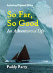 Picture of So Far, So Good: An Adventurous Life