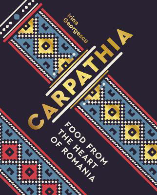 Picture of Carpathia: Food from the heart of Romania