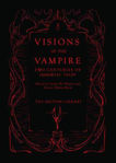 Picture of Visions of the Vampire: Two Centuries of Immortal Tales