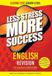Picture of Less Stress More Success - English Revision for Leaving Certificate Higher Level