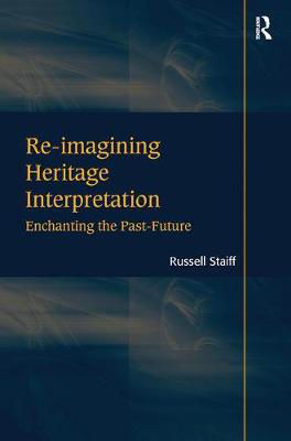 Picture of Re-imagining Heritage Interpretation: Enchanting the Past-Future
