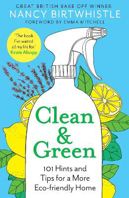 Picture of Clean & Green: 101 Hints and Tips for a More Eco-Friendly Home