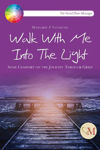 Picture of WALK WITH ME INTO THE LIGHT