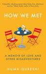 Picture of How We Met: A Memoir of Love and Other Misadventures