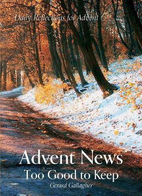 Picture of Advent News: Too Good to Keep: Daily Reflections for Advent