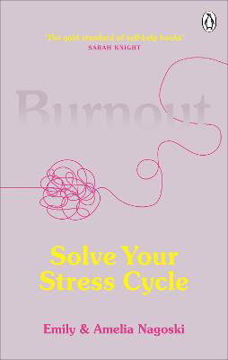 Picture of Burnout: Solve Your Stress Cycle