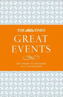 Picture of The Times Great Events: 200 Years of History as it Happened