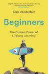 Picture of Beginners - The Curious Power of Lifeling Learning