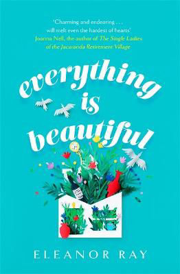Picture of Everything is Beautiful: the most uplifting, heartwarming read of 2021