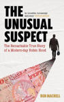 Picture of The Unusual Suspect : The Remarkable True Story of a Modern-Day Robin Hood