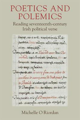 Picture of Poetics and Polemics: Reading seventeenth-century Irish political verse
