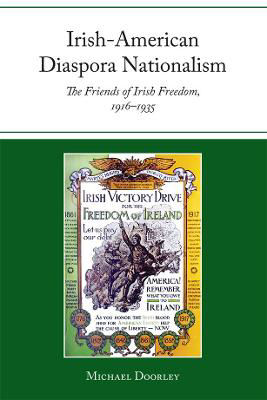 Picture of Irish-American Diaspora Nationalism: The Friends of Irish Freedom, 1916-1935