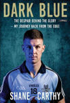 Picture of Dark Blue: The Despair Behind The Glory - My Journey Back From The Edge