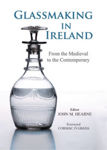 Picture of Glassmaking in Ireland: from the Medieval to the Contemporary