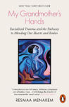 Picture of My Grandmother's Hands: Racialized Trauma and the Pathway to Mending Our Hearts and Bodies
