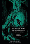 Picture of Weird Woods: Tales from the Haunted Forests of Britain