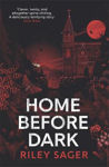 Picture of Home Before Dark: 'Clever, twisty, spine-chilling' Ruth Ware